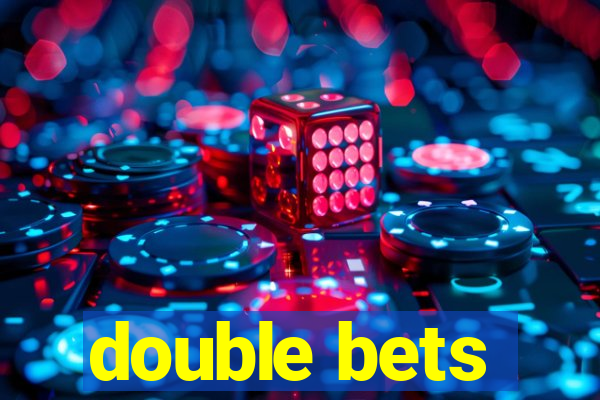 double bets